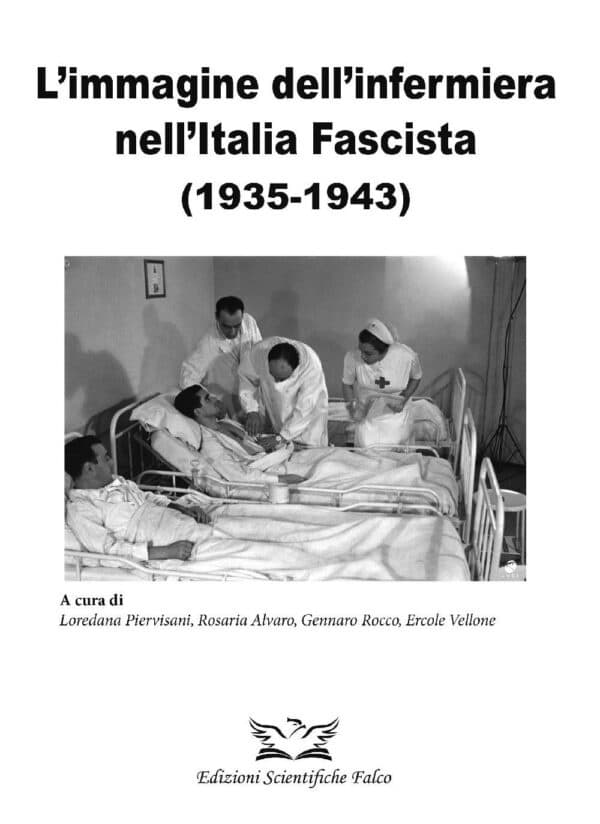 Copertina di Piervisani, Alvaro, Rocco, Vellone – L’ immagine dell’ infermiera nell’ Italia Fascista