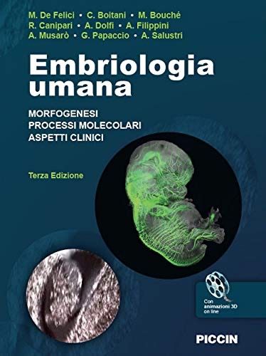 Copertina di De Felici - Embriologia Umana - Morfogenesi - Processi Molecolari - Aspetti Clinici