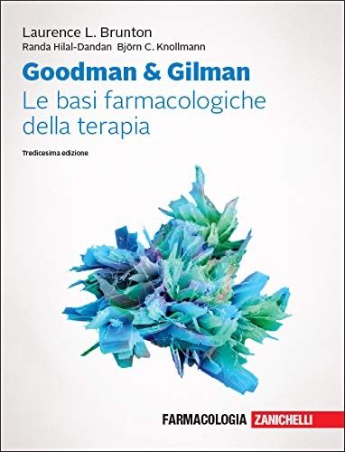 Copertina di Goodman and Gilman – Le basi farmacologiche della terapia ( risorse multimediali incluse )