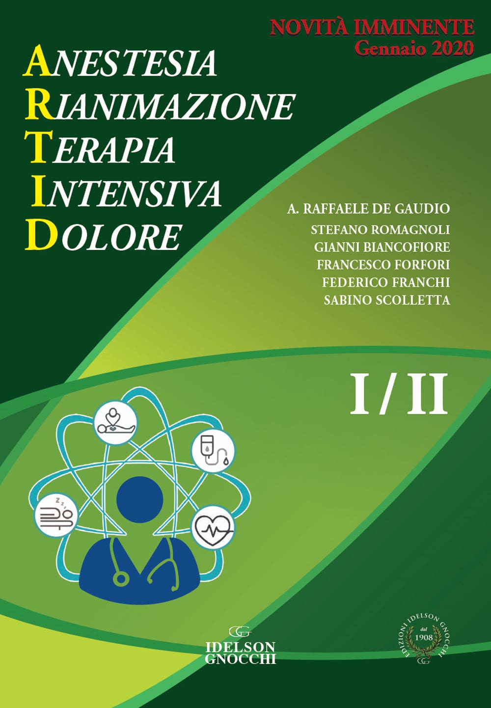 Copertina di A. Raffaele De Gaudio, Stefano Romagnoli, Anestesia, Rianimazione, Terapia Intensiva, Dolore
