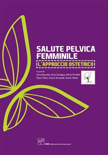 Copertina di Buccella, Castagna, Terribile – Salute pelvica femminile l’ approccio ostetrico