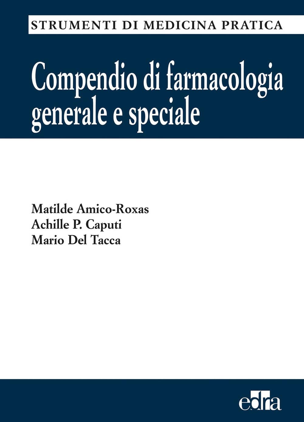 Copertina di Amico Roxas, Caputi, Del Tacca – Compendio di farmacologia generale e speciale