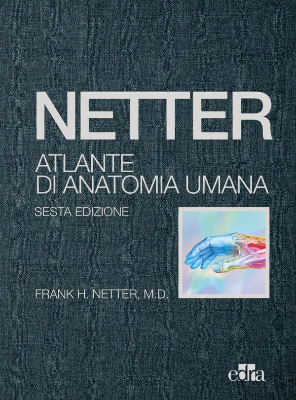 Copertina di Atlante di Anatomia Umana Netter con accesso online – Copertina rigida setata- Edizione 2018