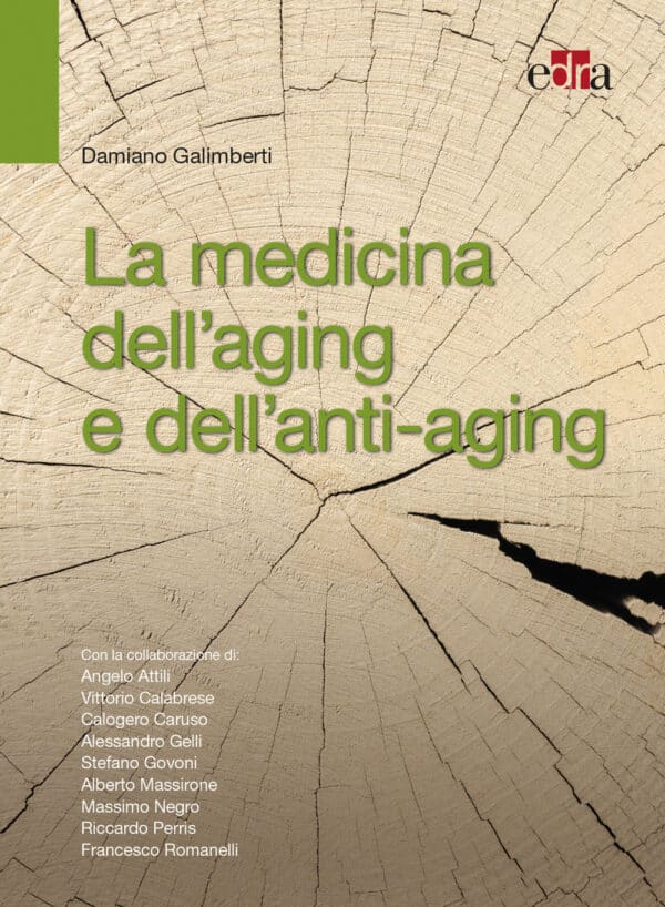 Copertina di DAMIANO GALIMBERTI LA MEDICINA DELL ‘AGING E DELL’ANTI-AGING