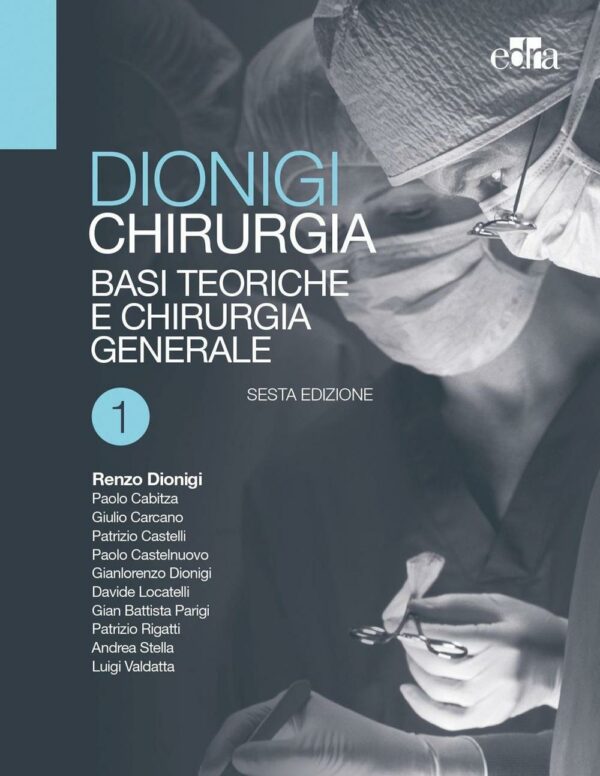 Copertina di Dionigi – Chirurgia – Basi Teoriche E Chirurgia Generale
