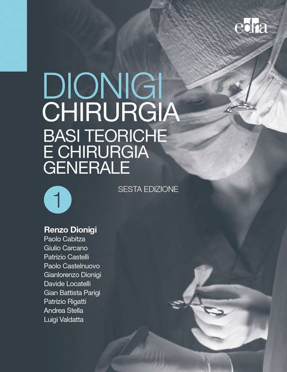 Copertina di Dionigi – Chirurgia – Basi Teoriche E Chirurgia Generale