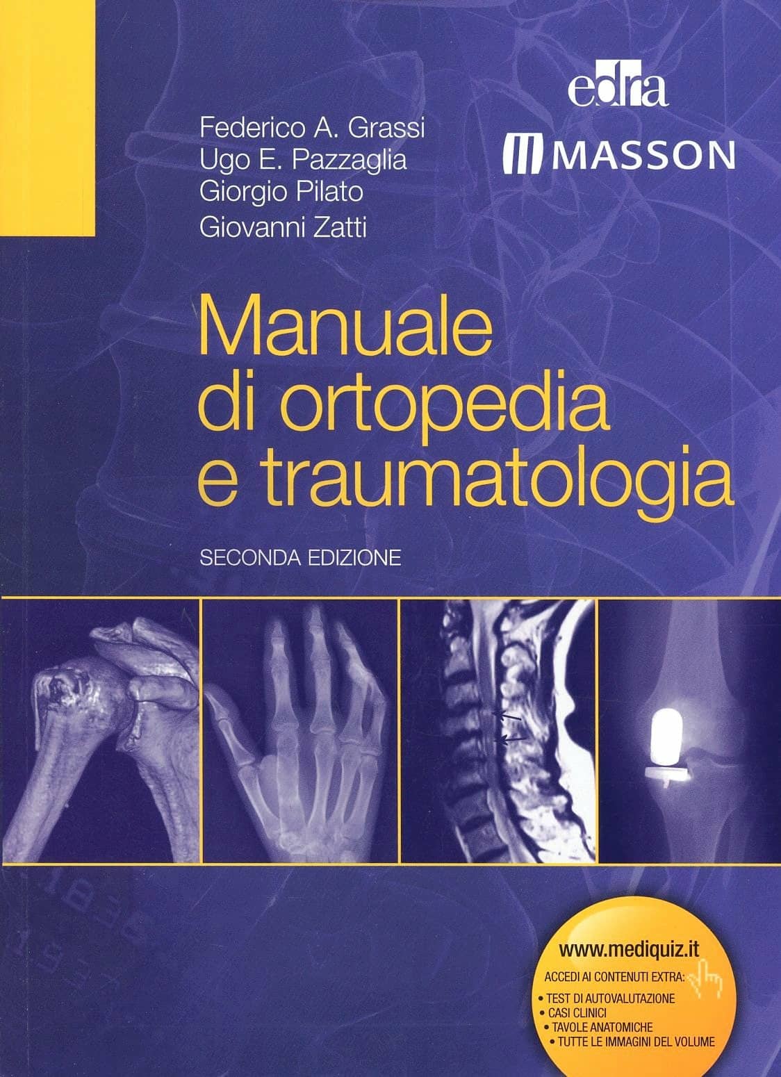Copertina di FEDERICO A. GRASSI, U. E. PAZZAGLIA, G. PILATO, G. ZATTI MANUALE DI ORTOPEDIA E TRAUMATOLOGIA SECONDA EDIZ.