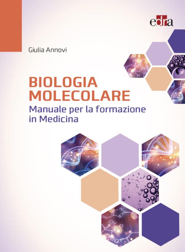 Copertina di Giulia Annovi Biologia molecolare – Manuale per la formazione in medicina