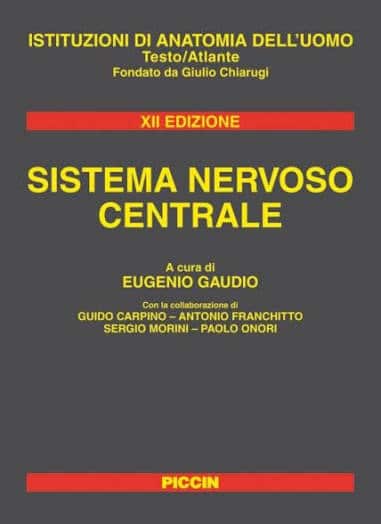 Copertina di Gaudio, Carpino, Franchitto, Morini, Onori – Sistema Nervoso Centrale, Istituzioni di Anatomia dell’ Uomo XII Ediz.