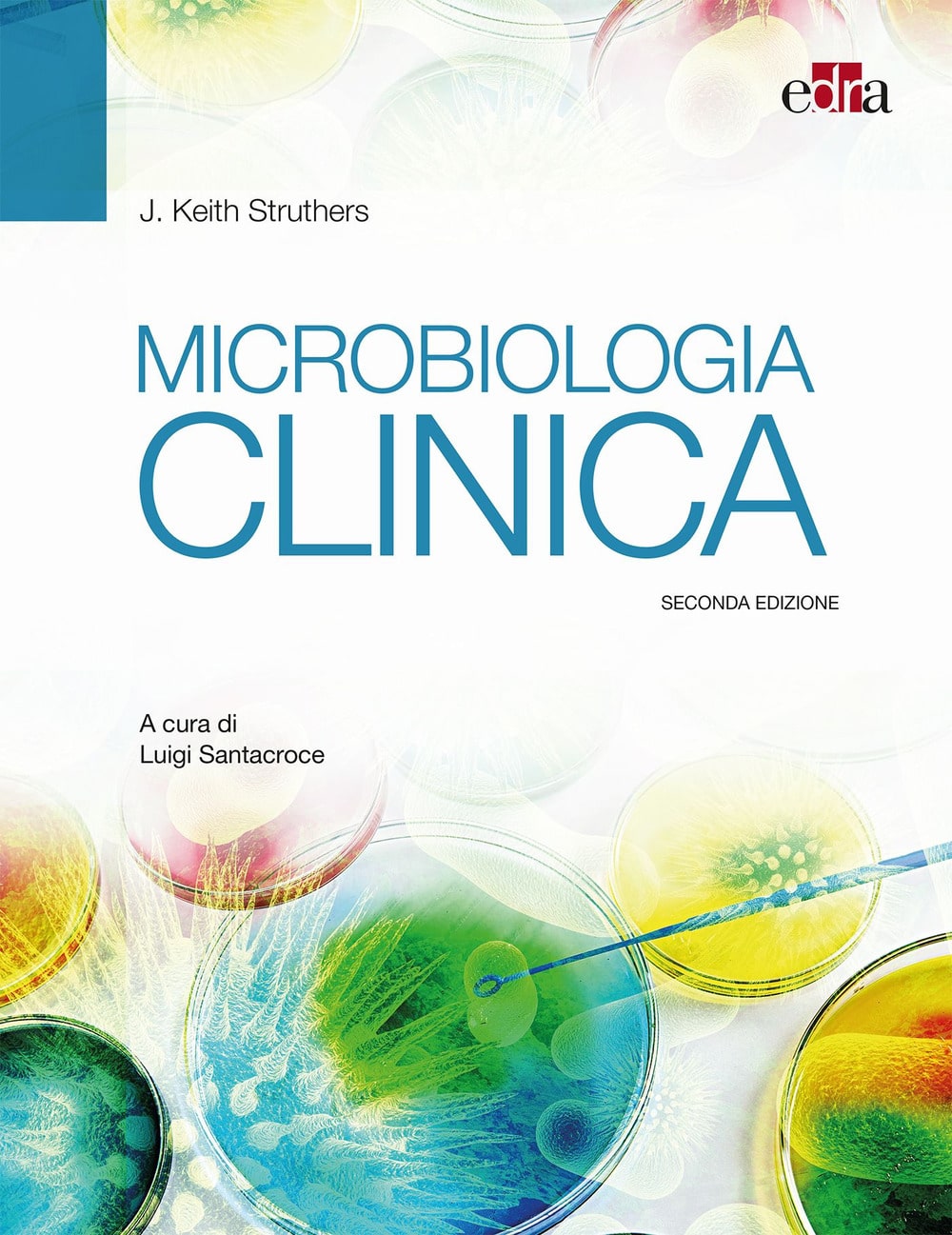 Copertina di J, Keith Struthers Microbiologia clinica seconda ediz.