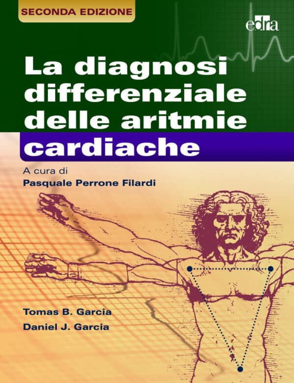 Copertina di La diagnosi differenziale delle aritmie cardiache Garcia II Ediz.