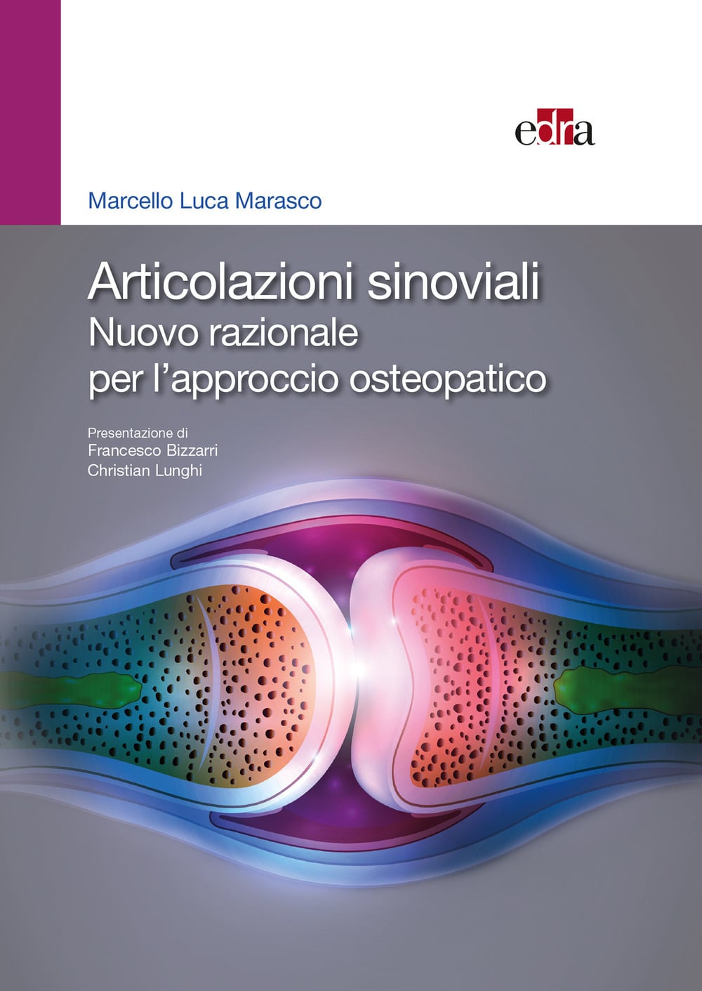 Copertina di Marcello Luca Marasco Articolazioni sinoviali – Nuovo razionale per l’ approccio osteopatico