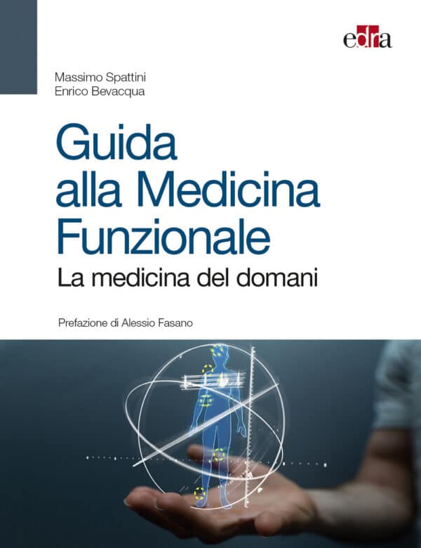 Copertina di MASSIMO SPATTINI GUIDA ALLA MEDICINA FUNZIONALE LA MEDICINA DEL DOMANI (IN RISTAMPA)