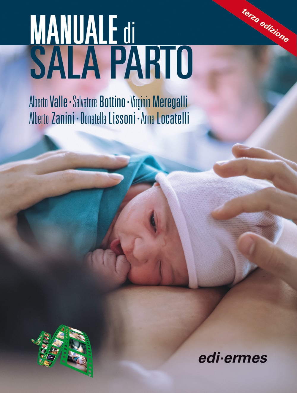 Copertina di Valle, Bottino, Meregalli, Zanini, Lissoni, Locatelli – Manuale di sala parto III ediz.